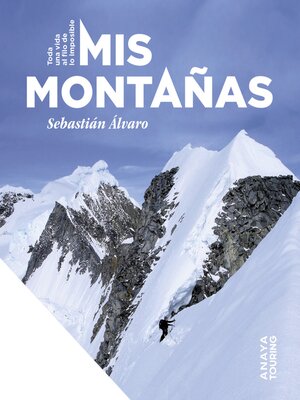 cover image of Mis montañas. Toda una vida al filo de lo imposible